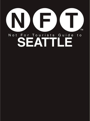 cover image of Not For Tourists Guide to Seattle 2017